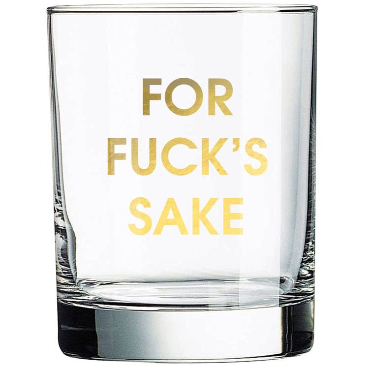 For Fuck's Sake Rocks Glass